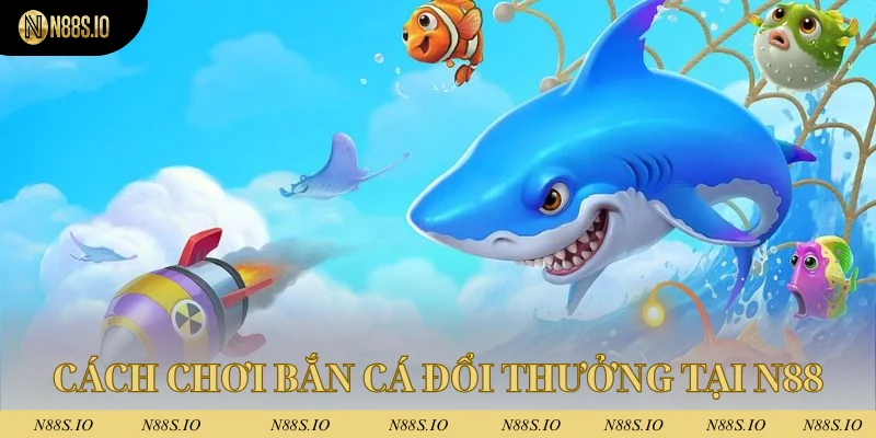 Quy trình tham gia bắn cá đổi thưởng cho tân binh