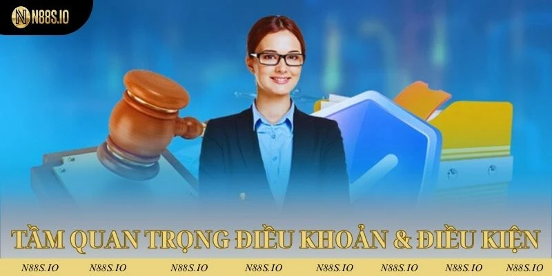 Điều Kiện Và Điều Khoản 3 Điều khoản và điều kiện có tầm quan trọng rất lớn tại N88