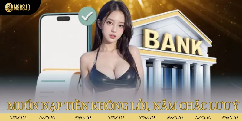 Muốn nạp tiền không bị lỗi, hãy nắm chắc các lưu ý