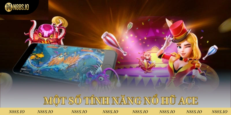 Super ACE mang đến nhiều tính năng độc đáo và mới lạ